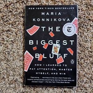 The Biggest Bluff by Maria Konnikova